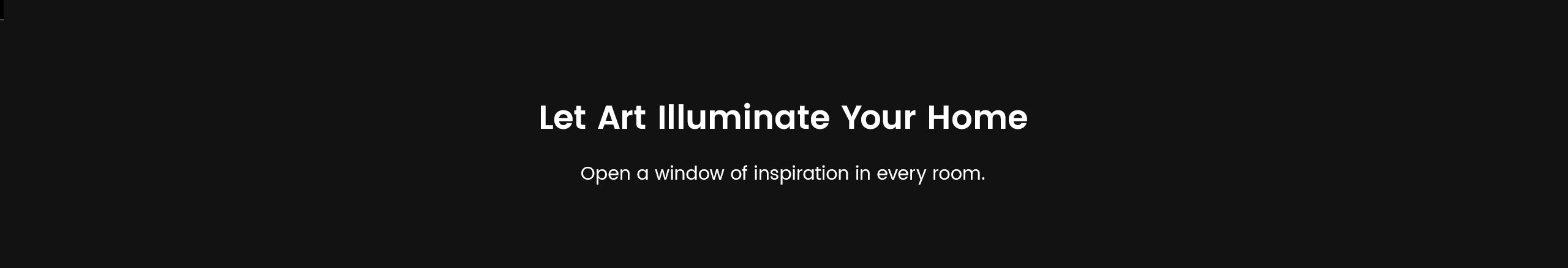 Black background with white text 'Let Art Illuminate Your Home' and tagline.